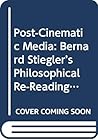 Technology and Society in Digital Transition: Bernard Stiegler’s Media Theory (Routledge Advances in Film Studies)