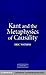 Kant and the Metaphysics of Causality