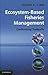 Ecosystem-Based Fisheries Management: Confronting Tradeoffs