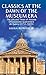 Classics at the Dawn of the Museum Era by Louis A. Ruprecht Jr.