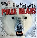 Hunting With Polar Bears