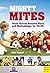 Mighty Mites: Youth Soccer Session Plans and Methodology for U4-U8