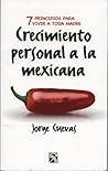 Crecimiento personal a la mexicana (Spanish Edition)