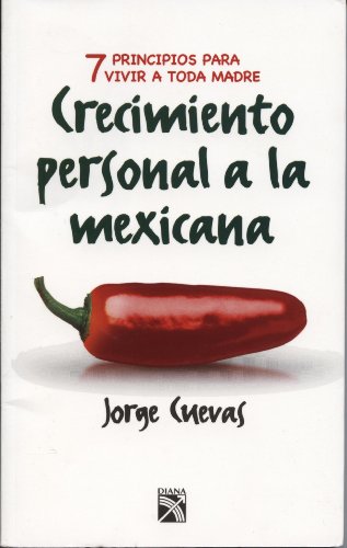 Crecimiento personal a la mexicana (Spanish Edition)