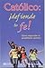 Catolico defiende tu fe (Spanish Edition)