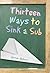 Thirteen Ways to Sink a Sub by Jamie Gilson