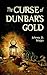 The Curse of Dunbar's Gold