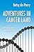 Adventures in Cancer Land