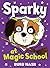 Sparky at Magic School by Ruby Nash