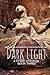 Dark Light Book Three