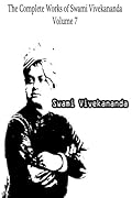 The Complete Works of Swami Vivekananda, Volume 7