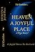 HEAVEN: A Joyful Place: A J...