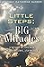 Little Steps; Big Miracles