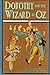 Dorothy And The Wizard In Oz by L. Frank Baum Dorothy And The Wizard In Oz by L. Frank Baum