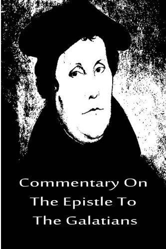 Commentary On The Epistle To The Galatians