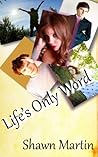 Life's Only Word