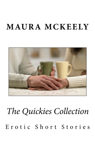 The Quickies Collection: Erotic Short Stories (Paperback)