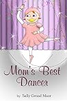 Mom's Best Dancer Mom's Best Dancer