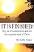 It is Finished: How God defeated condemnation and gave you the completed work of Christ