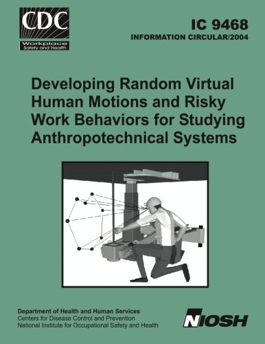Developing Random Virtual Human Motions and Risky Work Behaviors for Studying Anthropotechnical Systems (Paperback)