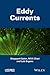 Eddy Currents by Sheppard J. Salon