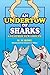 An Undertow of Sharks by W.W. Rowe