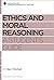 Ethics and Moral Reasoning: A Student's Guide