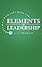 Elements of Leadership by J L Cearley