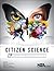 Citizen Science: 15 Lessons That Bring Biology to Life, 6-12 - PB344X