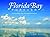 Florida Bay Forever: A Story of Water from the Everglades to the Keys