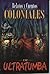 Relatos y Cuentos Coloniales de Ultratumba (Spanish Edition)