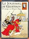 Le Journal de Geoffroy Un Page au Moyen Age Le Journal de Geoffroy Un Page au Moyen Age