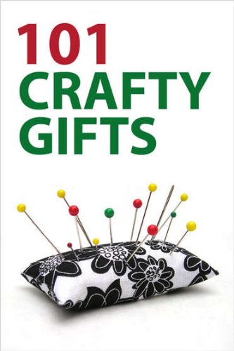 101 Crafty Gifts - Tips and Ideas (Kindle Edition)