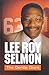 Lee Roy Selmon: The Gentle Giant: Personal Tributes from 50 Friends