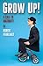 Grow Up by Robert Perreault
