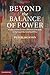 Beyond the Balance of Power: France and the Politics of National Security in the Era of the First World War