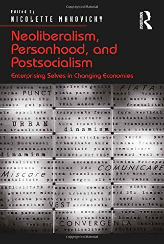 Neoliberalism, Personhood, and Postsocialism (Hardcover)