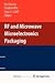 RF and Microwave Microelectronics Packaging by Ken Kuang