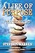 A Life of Purpose by Stephen Warren