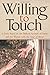 Willing to Touch