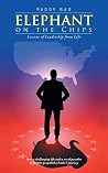 Elephant on the Chips: Lessons of Leadership from Life Elephant on the Chips: Lessons of Leadership from Life
