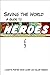 Saving the World: A Guide to Heroes
