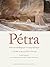Atlas archeologique et epigraphique de Petra Fasc. 1 by Laila Nehme