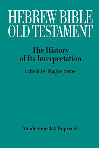 Hebrew Bible / Old Testament - Komplett: Vol. I-III (Hebrew Bible / Old Testament: the History of Its Interpretation)