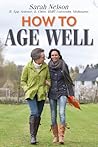 How to Age Well: It's Easy