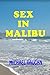 Sex In Malibu by Michael Vaughn