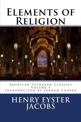 Elements of Religion (American Lutheran Classics)