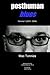 Posthuman Blues: Dispatches...