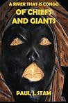 A River That is Congo: Of Chiefs and Giants A River That is Congo: Of Chiefs and Giants