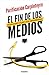 El fin de los medios. Historia personal de la guerra en las telecomunicaciones